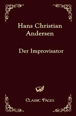 Der Improvisator by Hans Christian Andersen