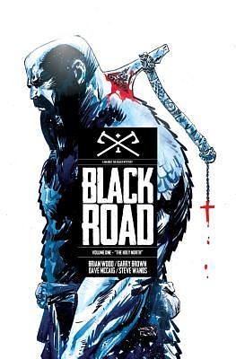 Black Road, Volume 1: The Holy North by Brian Wood