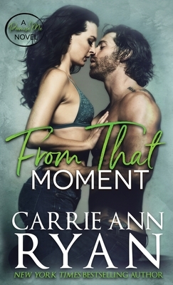 From That Moment by Carrie Ann Ryan