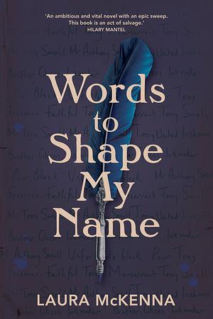 Words To Shape My Name by Laura McKenna