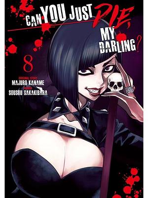 Can You Just Die, My Darling?, Vol. 8 by Majuro Kaname, Majuro Kaname