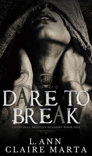 Dare To Break by L. Ann, Claire Marta