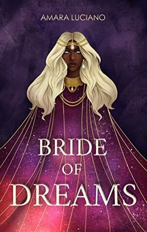 Bride of Dreams by Amara Luciano