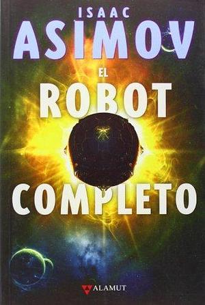 El robot completo by Isaac Asimov