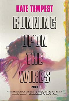 Running Upon The Wires / Vibrationen: Gedichte by Kae Tempest