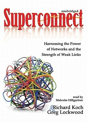 Superconnect by Greg Lockwood, Malcolm Hillgartner, Richard Koch