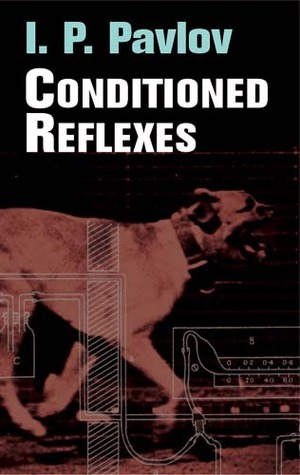Conditioned Reflexes by G.V. Anrep, Ivan Pavlov