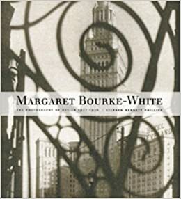 Margaret Bourke-White: The Photography of Design, 1927-1936 by Phillips Collection, Margaret Bourke-White, Stephen Bennett Phillips