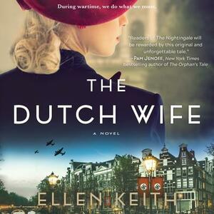 The Dutch Wife by Ellen Keith