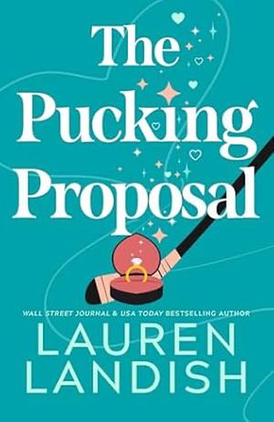 The Pucking Proposal by Lauren Landish