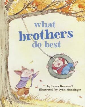 What Brothers Do Best by Laura Joffe Numeroff