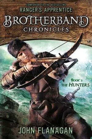 The Hunters by John Flanagan