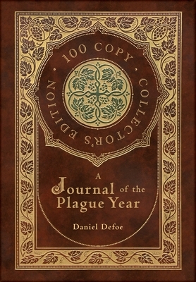A Journal of the Plague Year (100 Copy Collector's Edition) by Daniel Defoe