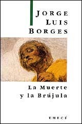 La muerte y la brújula by Jorge Luis Borges