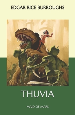 Thuvia: Maid of Mars by Edgar Rice Burroughs