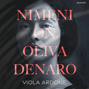 Nimeni on Oliva Denaro by Viola Ardone