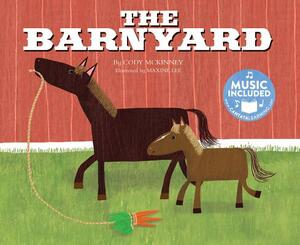 The Barnyard by Cody McKinney, Maxine Lee