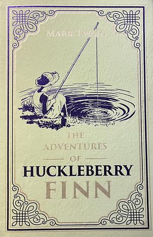 The Adventures of Huckleberry Finn by Mark Twain