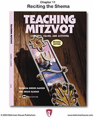 Teaching Mitzvot: Reciting the Shema by Barbara Binder Kadden, ARE, Bruce Kadden