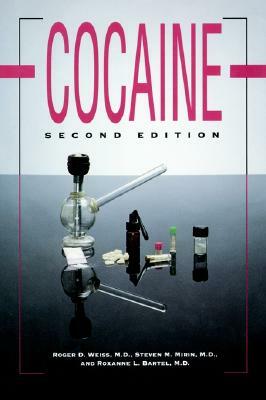 Cocaine by Roxanne Bartel, Steven M. Mirin, Roger D. Weiss