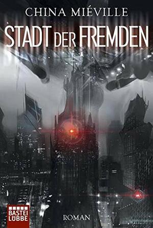 Stadt der Fremden by China Miéville