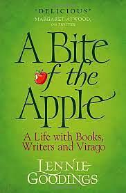 A Bite of the Apple: A Life with Books, Writers and Virago by Lennie Goodings