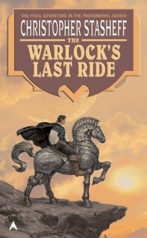 The Warlock's Last Ride by Christopher Stasheff