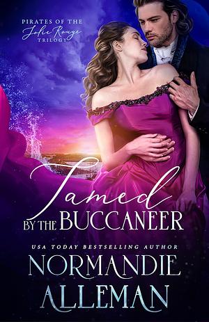 Tamed by the Buccaneer by Normandie Alleman