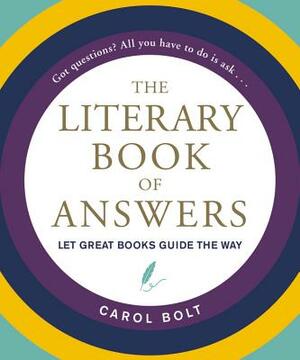 The Literary Book of Answers by Carol Bolt