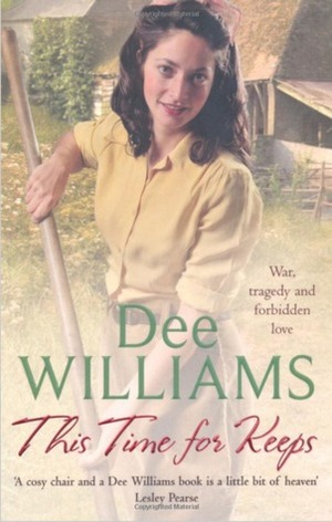 This Time For Keeps: A wartime saga of tragedy and forbidden love by Dee Williams