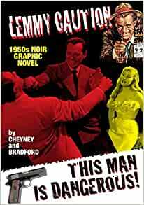 Lemmy Caution: 1950s Noir Garphic Novel: This Man Is Dangerous by Peter Cheyney, Bradford