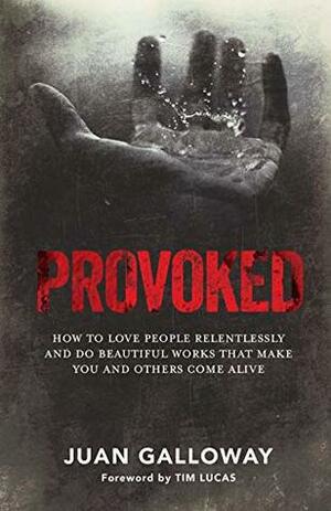 Provoked by Tim Lucas, Juan Galloway