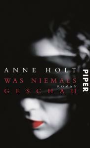 Was niemals geschah by Anne Holt, Gabriele Haefs
