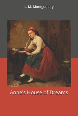 Anne's House of Dreams by L.M. Montgomery