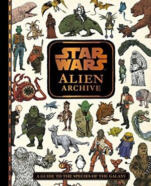 Star Wars Alien Archive: A Guide to the Species of the Galaxy by Egmont Publishing UK