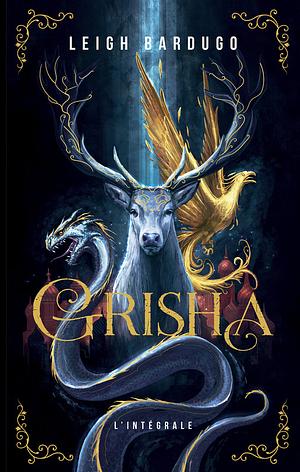 Grisha L'intégrale - 1livre, 3 romans by Leigh Bardugo