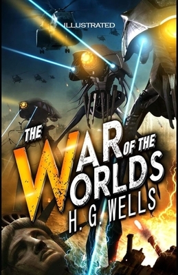 The War of the Worlds Illustrated by H.G. Wells