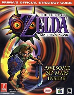 The Legend of Zelda: Majora's Mask: Prima's Official Strategy Guide by Elizabeth M. Hollinger