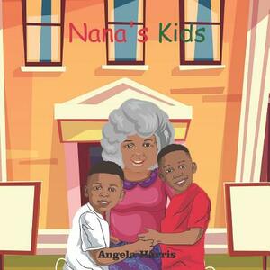 Nana's Kids by Angela Harris