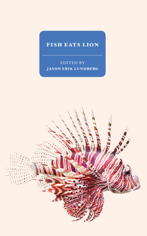 Fish Eats Lion by Jason Erik Lundberg