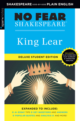 King Lear: No Fear Shakespeare Deluxe Student Edition, Volume 3 by SparkNotes