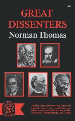 Great Dissenters by Norman Mattoon Thomas