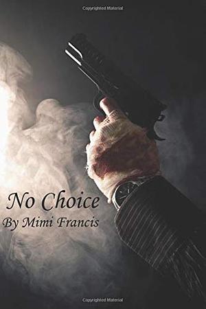 No Choice by Mimi Francis