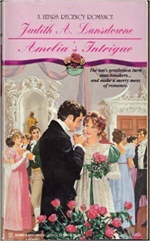 Amelia's Intrigue by Judith A. Lansdowne