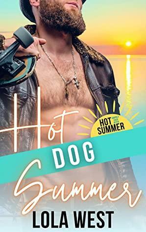 Hot Dog Summer: Hot H.E.A. Summer by Lola West
