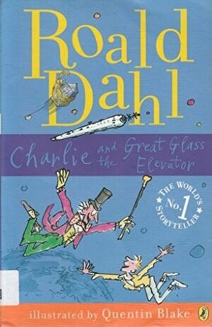 Charlie and the Great Glass Elevator by Roald Dahl