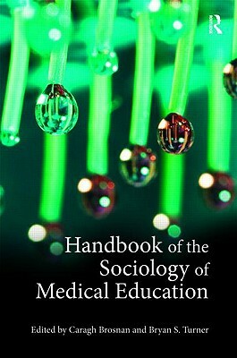 Handbook of the Sociology of Medical Education by 