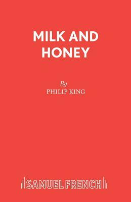 Milk and Honey by Philip King