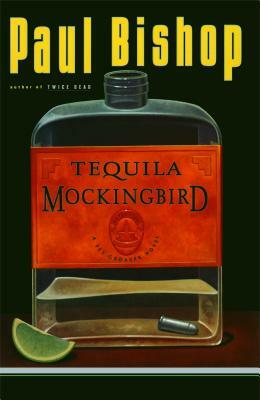 Tequila Mockingbird by Paul Bishop