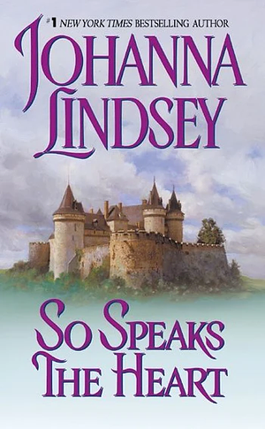 So Speaks the Heart by Johanna Lindsey